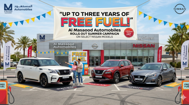 Up to Three Years of Free Fuel: Al Masaood Automobiles Rolls Out Summer Campaign on Select Nissan Models Al Masaood Automobiles Rolls Out Summer Campaign